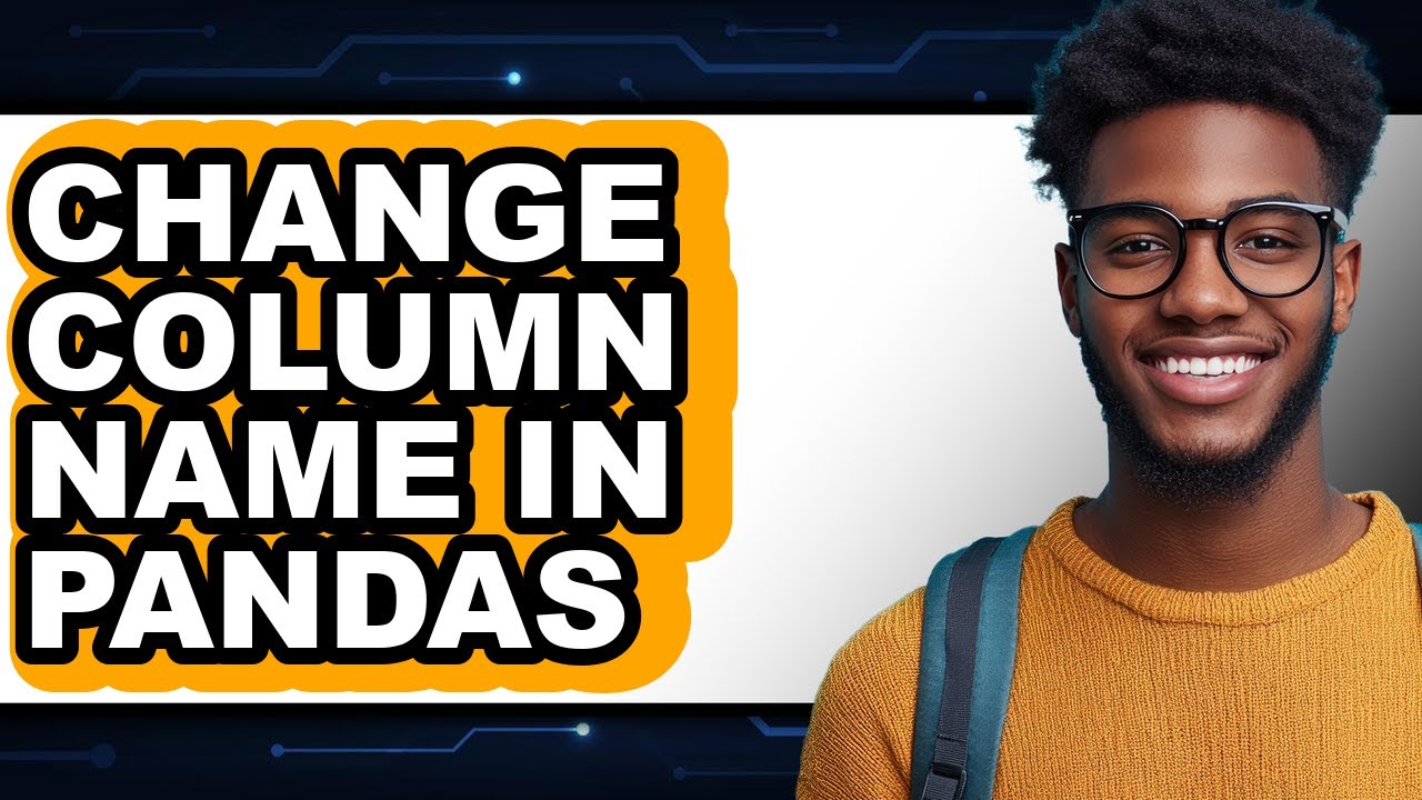How to Change Column Name in Pandas (only Way) - YouTube