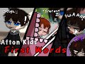 Afton kids first words  gacha club