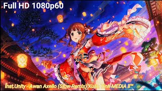 AMV - Inst.Unity - Awan Axello (Slow Remix) #AwanAxello #Inst #Slow #alanwalker #amv #xuantinhmedia