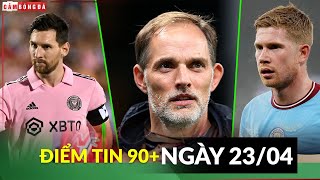 ĐIỂM TIN 23/4 | MESSI VƯỢT TRÌNH RONALDO, TUCHEL BẬT ĐÈN XANH CHO MU, AL NASSR PHÁ KÉT VÌ DE BRUYNE