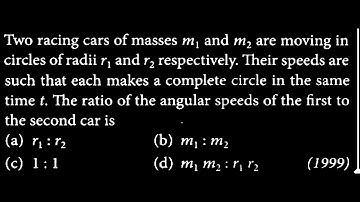 KM DTS 30 Q3 Two racing cars of masses m_{1} and m_{2} are moving in circles of radii