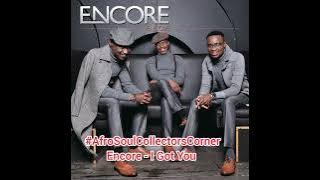 Encore - I got You @AfrosoulcollectorsCorner