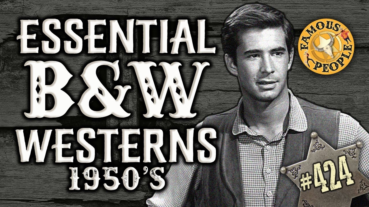 Essential B&W Westerns 1950s YouTube