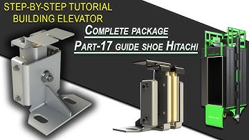 How to build pro elevator cabin. Part 17 Guide shoe Hitachi #design