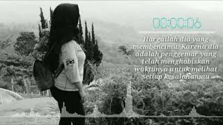 Story WA 30 detik (Hargailah DIA yang membencimu)