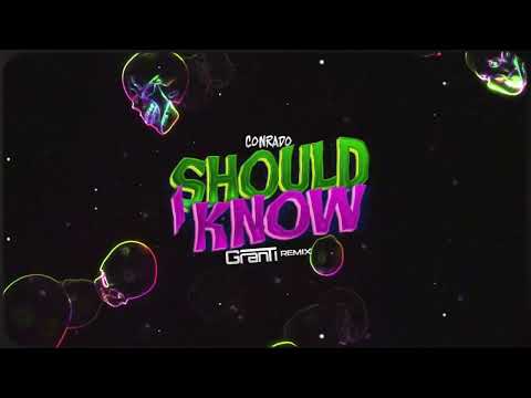 CONRADO - Should I Know ( GranTi REMIX 2024 )