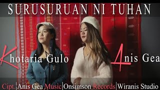 KHOTARIA GULO & ANIS GEA ( DUO BORNIS ) - SURUSURUAN NI TUHAN