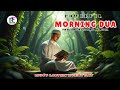 BEST POWERFUL DUA FOR MORNING To Solve All Your Money, Job, Rizq & Business Problems | R & F Rhythm