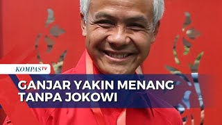 Ganjar Pranowo Optimistis Menang Pilpres 2024 Meski Tanpa Dukungan Jokowi