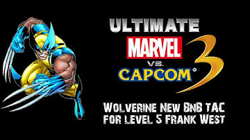 UMVC3 - Wolverine New BnB TAC for level 5 Frank West