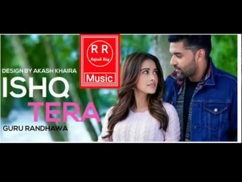 Guru Randhawa: Ishq Tera (Official Video) | Nushrat Bharucha | Bhushan Kumar l (Rajesh Roy)
