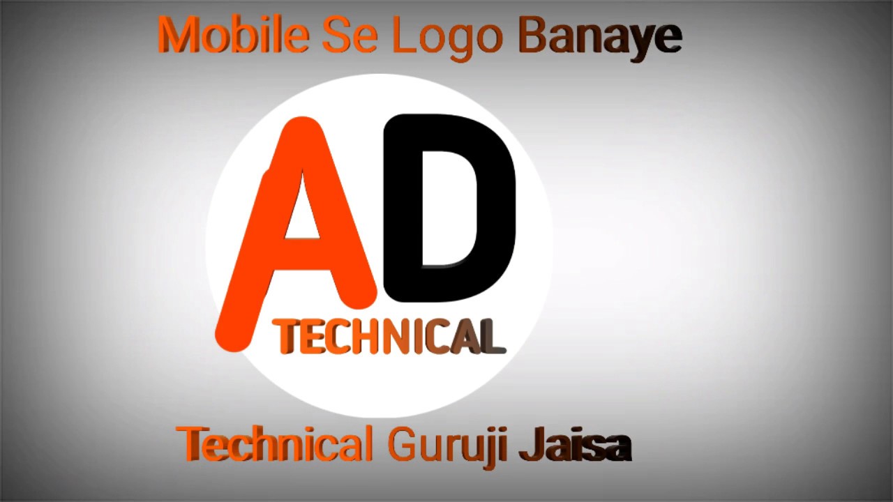 How To Make Logo Like Technical Guruji In Android | AD TECHNICAL ...