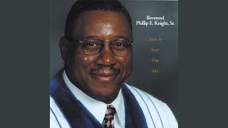 Video voorbeeld van "Reverend Phillip E. Knight, Sr. - The Lord Will Make a Way Somehow"