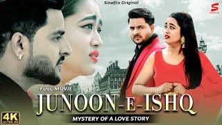 Junoon E Ishq - Hindi Film Romantic Love Story Aashu Malik Radha Singh Anjavi Singh Hooda