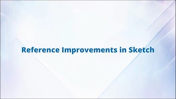 ZW3D 2023 (CAD) : Reference Improvements in Sketch