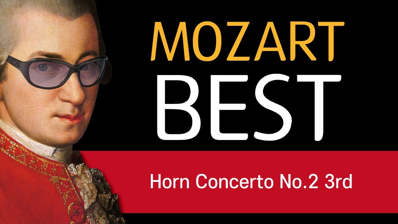 🎵모차르트 호른협주곡 2번 3악장 Mozart Horn Concerto No.2 3rd YouTube