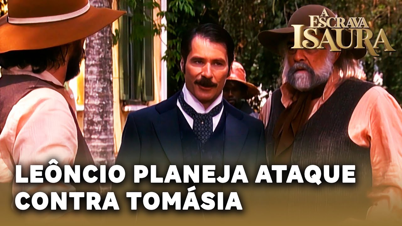 Leôncio organiza um ataque contra a fazenda de Tomásia