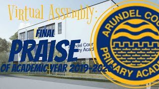 Virtual Assembly #12- Final Praise of Academic Year 2019/2020