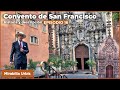 E16: Convento de San Francisco | Historia completa y descripción | Capillas