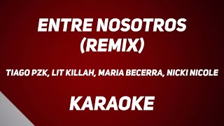 Entre Nosotros (Remix) (karaoke)