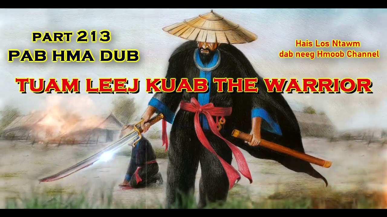 Tuam Leej Kuab The Hmong Shaman Warrior ( Part 213 ) 26/11/2021