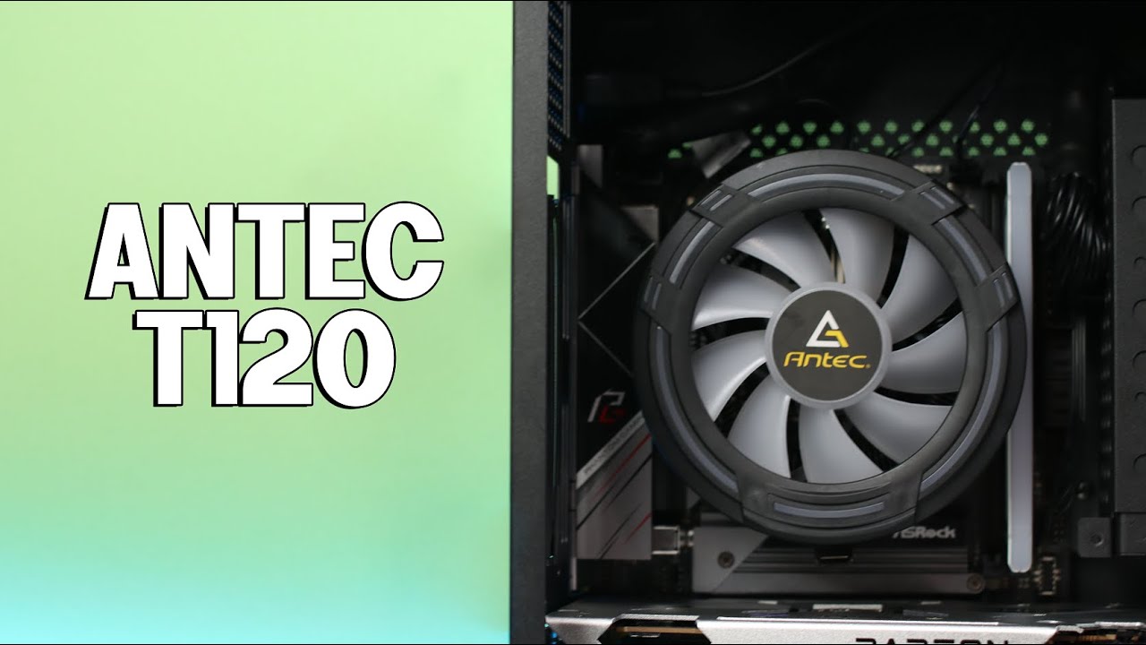 ANTEC T120 CPU Cooler - Review and Details