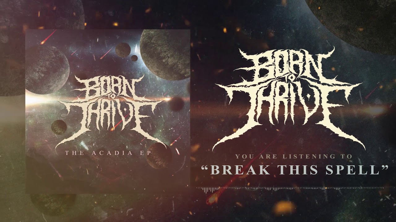 Born to Thrive - Break This Spell (Official Video Stream)
