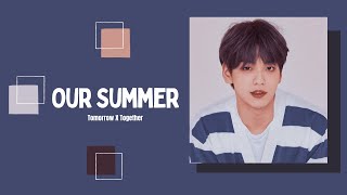[1시간/ 1 HOUR LOOP] Tomorrow X Together (TXT) - Our Summer