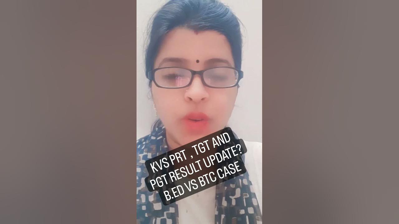 KVS PRT,TGT AND PGT RESULTB.ED VS BTC COURT CASEkvseducation YouTube