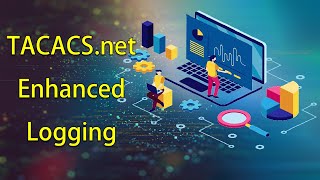 TACACS.net Enhanced Logging Features