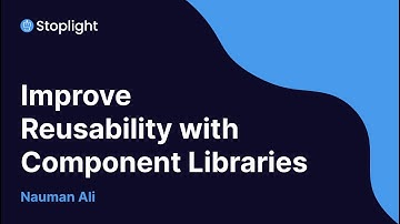 Improve Reusability with Component Libraries