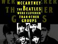 Paul McCartney: The Beatles Were Cleverer Than Other Groups #shortvideo #shorts #shortsfeed #short