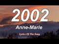 Anne Marie  - 2002 (Lyrics)