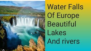 Water Falls Of Europe! Beautiful Natural Lakes of Europe! Mountain and Serenity! #travel #waterfall