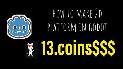 How to collect coins in godot (How to make 2d platform in Godot)