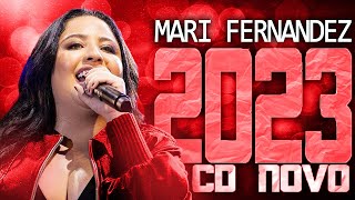 MARI FERNANDEZ 2023 ( CD NOVO 2023 ) REPERTÓRIO NOVO - MÚSICAS NOVAS