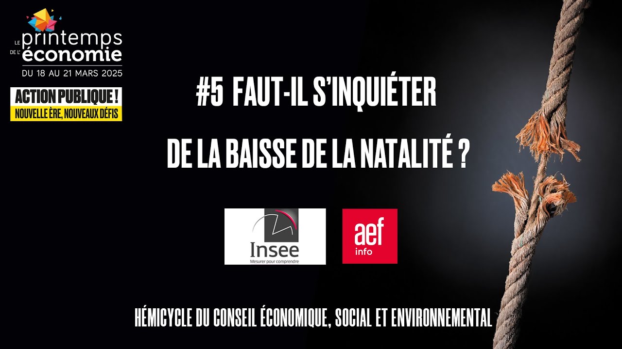 #5 Faut-il s'inquiéter de la baisse de la natalité ?
