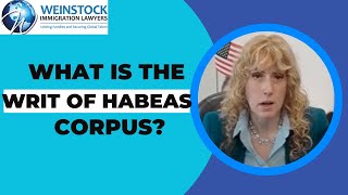 ICE Detention Rights | What Is The Writ Of Habeas Corpus?