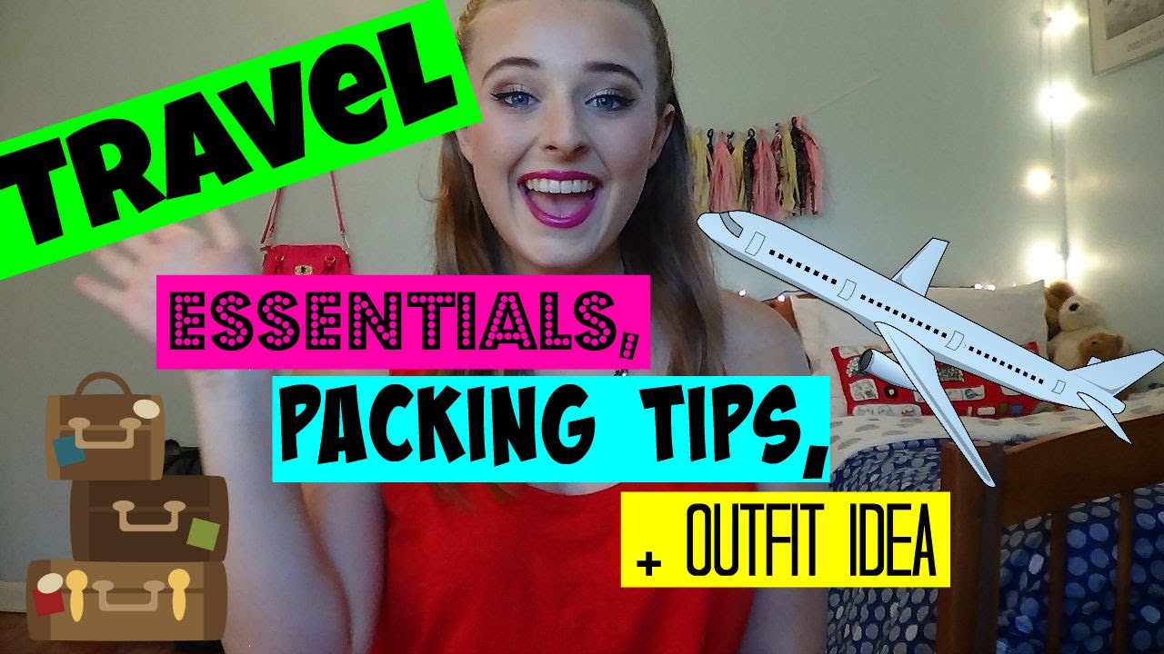 Travel Essentials, Packing Tips + Outfit Idea!! YouTube