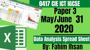 IGCSE ICT 0417/P31/2020 May - June (Spread sheet data analysis)