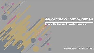 Algoritma & Pemograman : Pertemuan 3 (Struktur Runtunan / Struktur Sequensial)