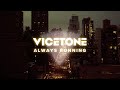 Vicetone - Always Running (Official Lyric Video)