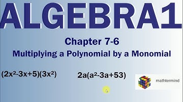 Algebra1 7-6 multiply polynomials by a  monomial