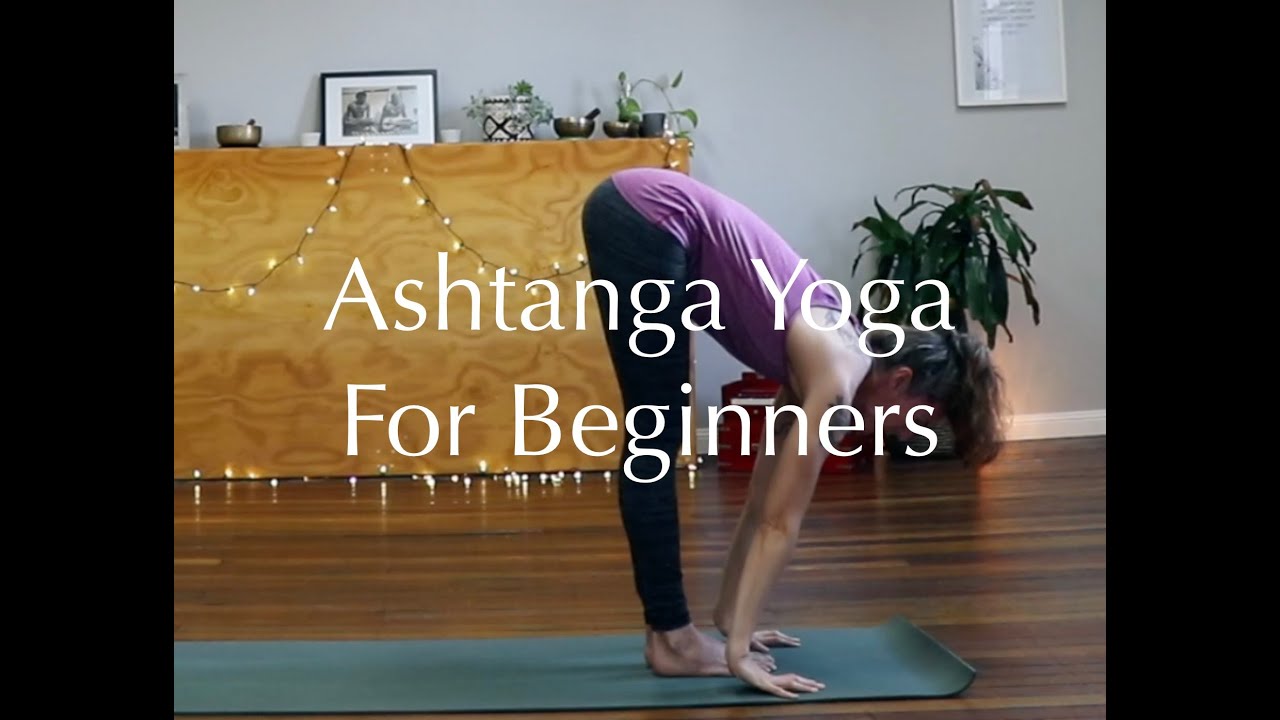 Ashtanga for Beginners YouTube
