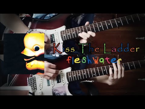 Kiss The Ladder - Fleshwater | Guitar Cover