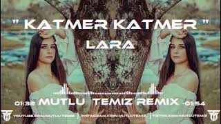 Lara - Aşka Dertler Katmer Katmer (Mutlu Temiz Remix) Resimi