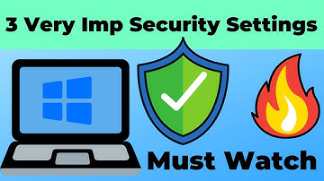 Top 3 Security Settings - Windows 10 Security Guide 2021