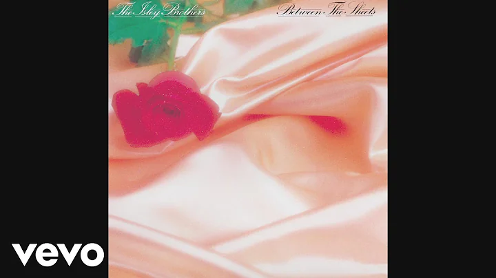 The Isley Brothers - Between the Sheets (Official ...