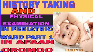 HISTORY TAKING AND PHYSICAL EXAMINATION IN AFAAN OROMOO PART 1