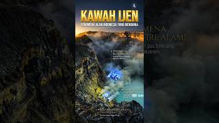 Keajaiban Kawah Ijen, Gunung Api Indonesia dengan Blue Fire Paling Terkenal di Dunia